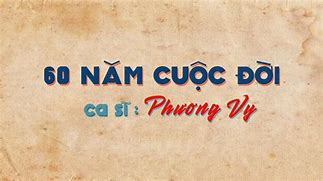 60 Năm Cuộc Đời Lyrics