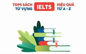 Học Ielts Cần Bao Nhiêu Từ Vựng